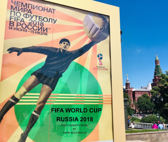 View Fifa World Cup Russia 2018 by Mark McConville