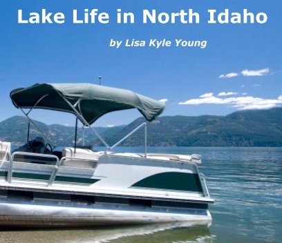Lake Life In North Idaho book cover