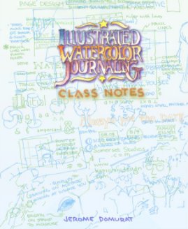 Class Notes Illustrated Watercolor Journaling book cover