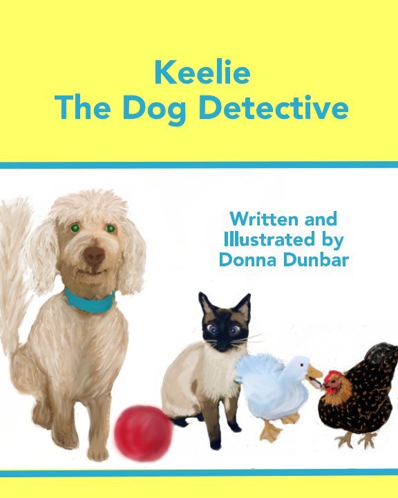 Ver Keelie the Dog Detective por Donna Dunbar