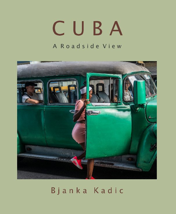 Ver Cuba por Bjanka Kadic