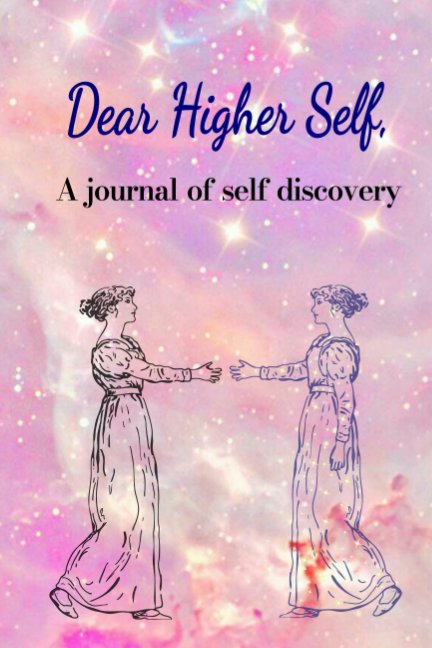 View Dear Higher Self by Kiddo Moon, Stacey Tanguay