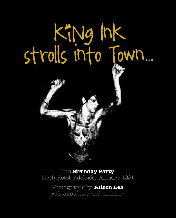 View King Ink strolls into Town by Alison Lea