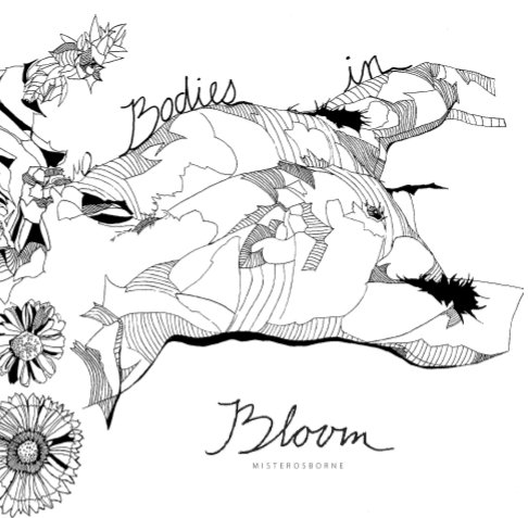 View Bodies In Bloom by MisterOsborne