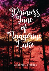 Princess June of Tangerine Lake (hardback) book cover