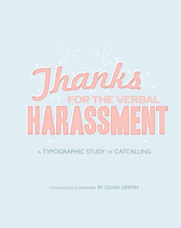 Visualizza Thanks for the Verbal Harassment FINAL di Olivia Griffin