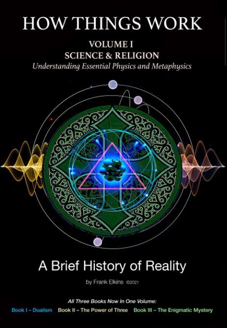 View How Things Work: A Brief History of Reality by Frank Elkins