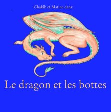 Chakib et Matine dans: Le dragon et les bottes book cover