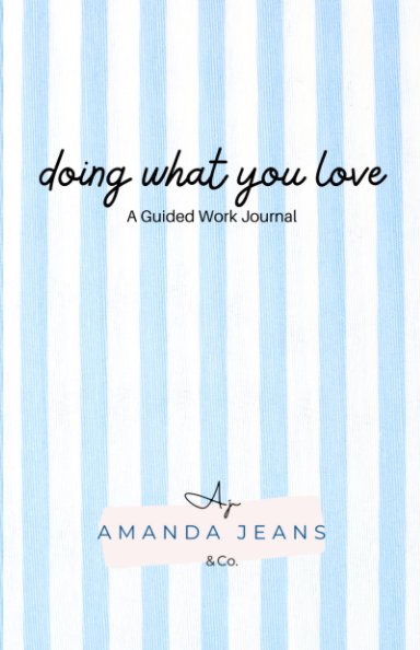 Bekijk Doing What You Love op Amanda Jeans
