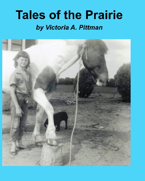 Ver Tales of the Prairie por Victoria A. Pittman
