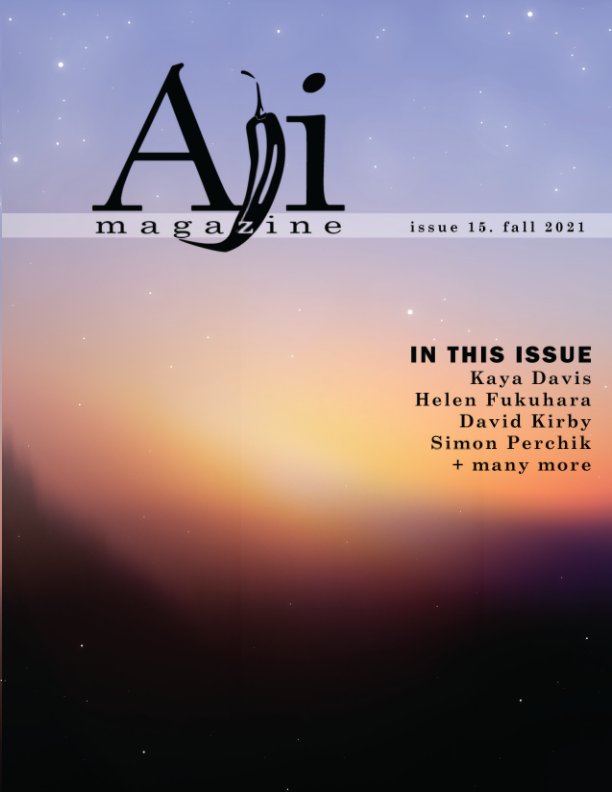Visualizza Aji Magazine, Fall 2021, Issue 15 di Aji Magazine