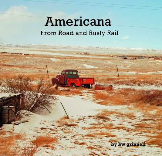 Ver Americana From Road and Rusty Rail por bw grinnell