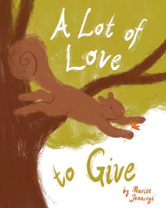 View A Lot of Love to Give by Marlee Jennings