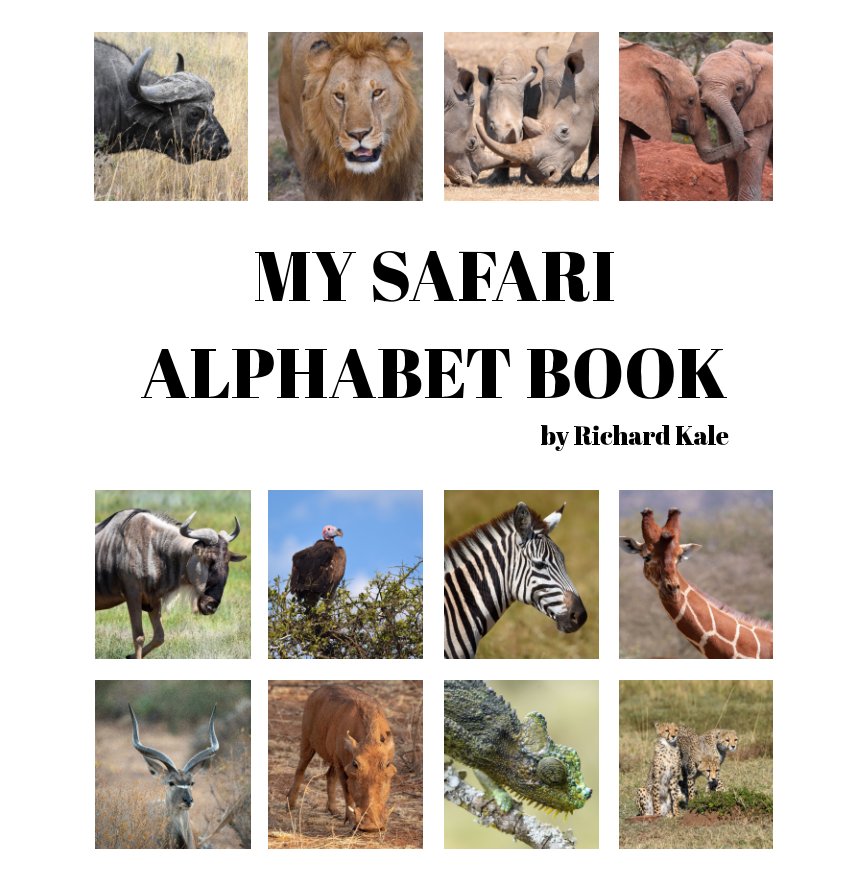 View My Safari Alphabet Book by Richard Kale