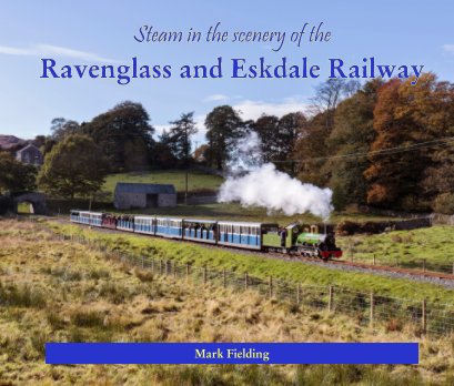 Steam in the Scenery of the Ravenglass and Eskdale Railway book cover