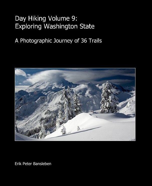 Ver Day Hiking Volume 9: Exploring Washington State por Erik Peter Bansleben