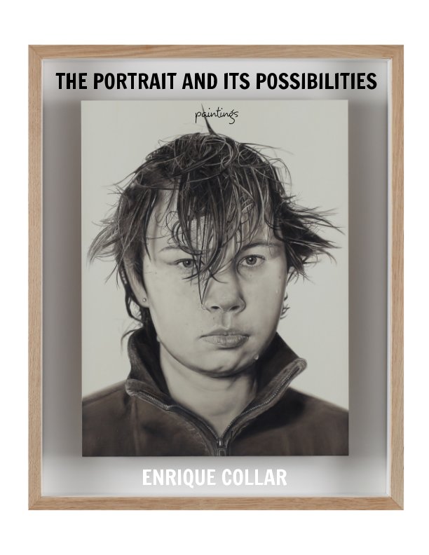 View The Portrait and its Possibilities by Enrique Collar