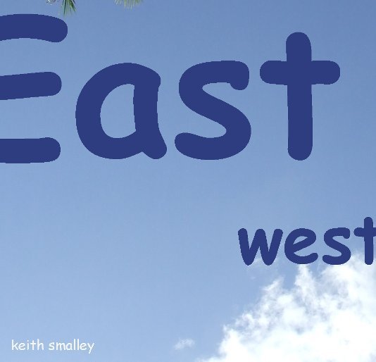 View East West by Keith Smalley