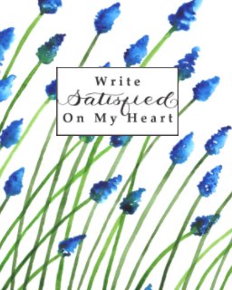 Write Satisfied On My Heart book cover