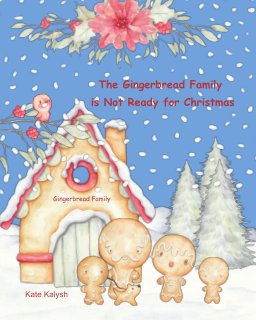 The Gingerbread Family is Not Ready for Christmas book cover