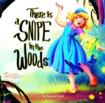 There is a Snipe in the Woods book cover