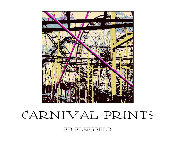 View Carnival Prints by Ed Elberfeld