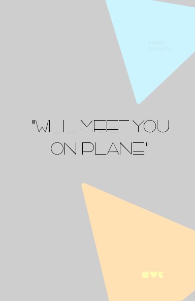 View "Will Meet You On Plane" by AWC
