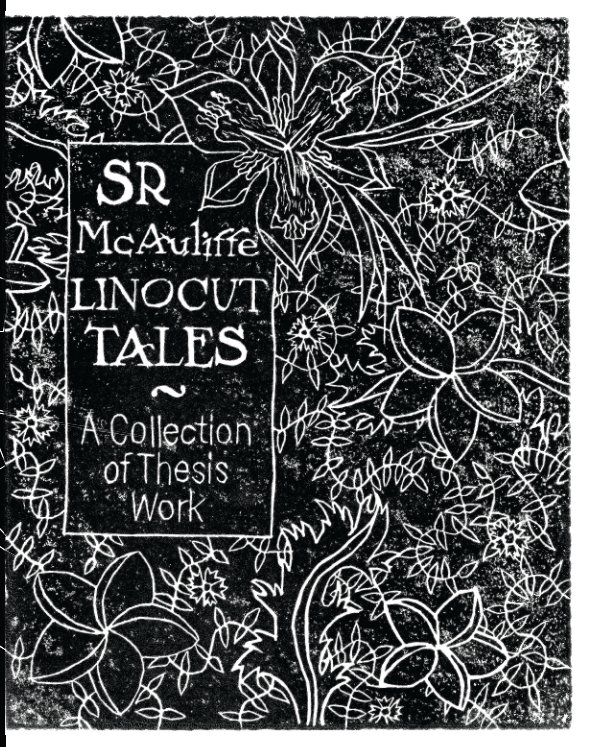 Visualizza Linocut Tales: A Collection of Thesis Work di Shannon McAuliffe