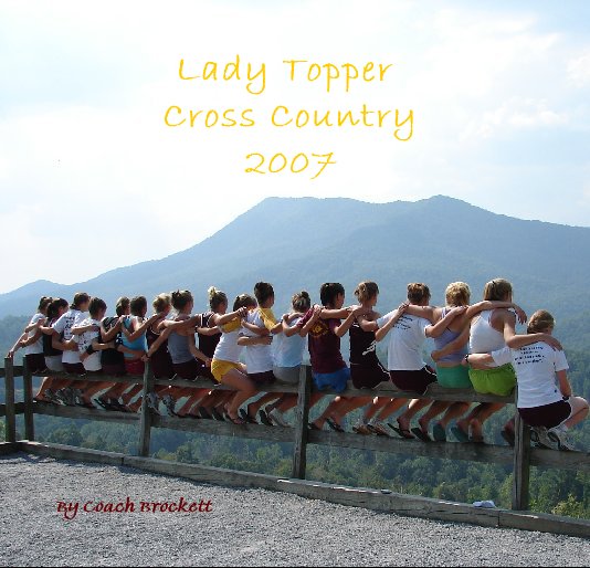 View Lady Topper Cross Country2007 by Coach Brockett