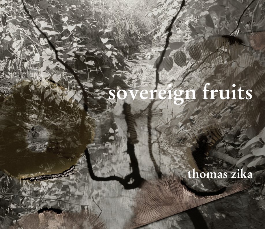 View sovereign fruits by thomas zika