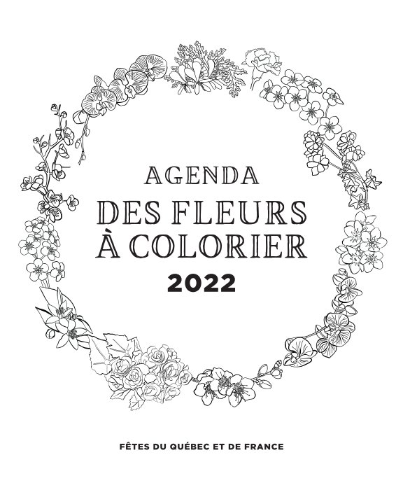 View Agenda des fleurs à colorier 2022 by Marie-Loïc Sénamaud