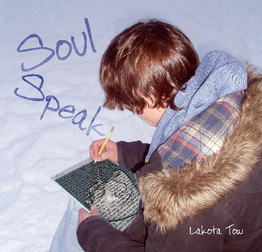 View Soul Speak by Lakota Tow