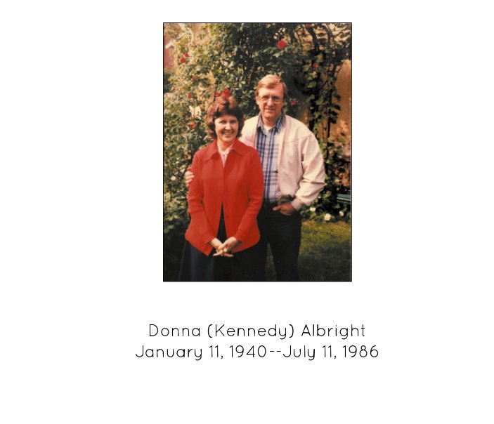 View Donna (Kennedy) Albright by Katie Stull