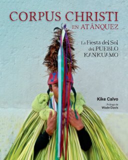 Corpus Christi en Atánquez. La Fiesta del Sol del Pueblo Kankuamo en Colombia. book cover