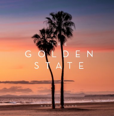 The Golden State: Images of California book cover