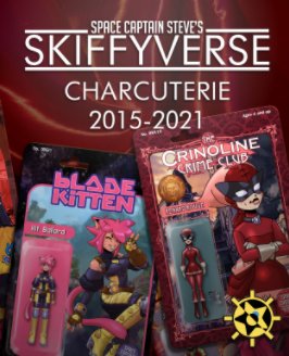 Space Captain Steve's Skiffyverse: Charcuterie book cover