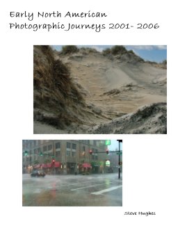 Early North American Photographic Journeys 2001- 2006 book cover