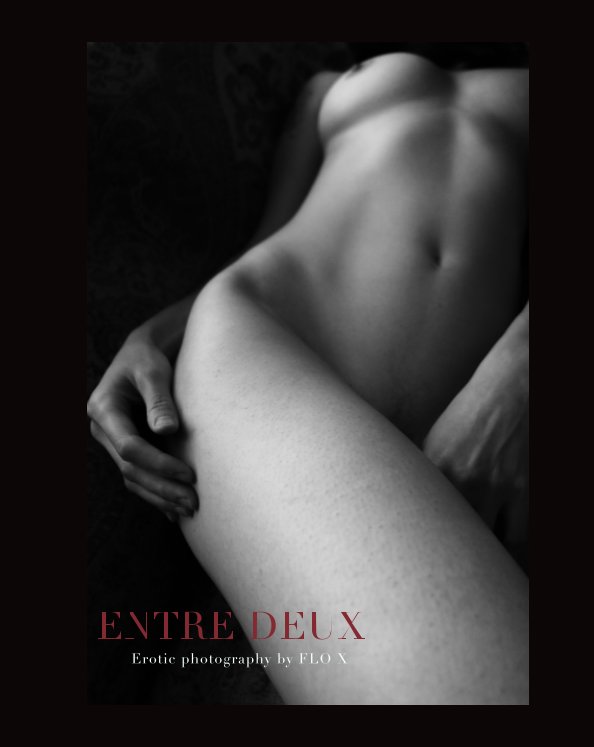 Ver Entre Deux (First edition) erotica por Flo X