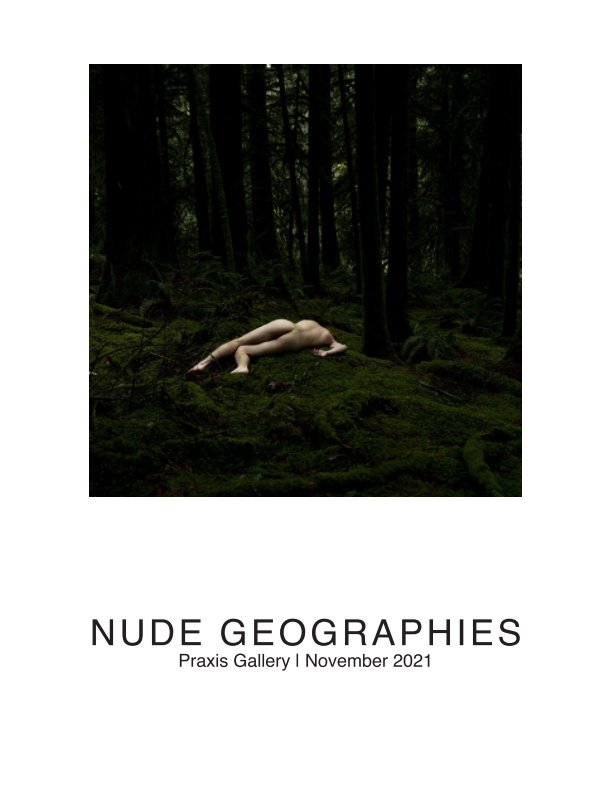 Bekijk Nude Geographies op Praxis Gallery