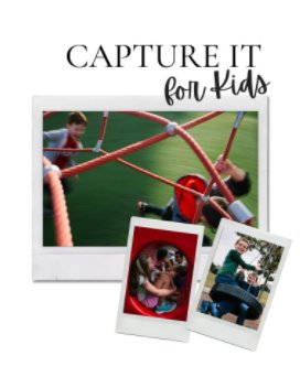 Capture It for Kids book cover