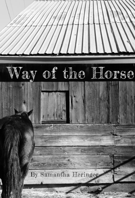 View Way of the Horse by Samantha Heringer