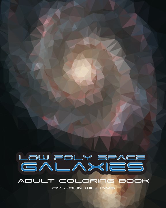 View Low Poly Space Galaxies Coloring Book by John Williams