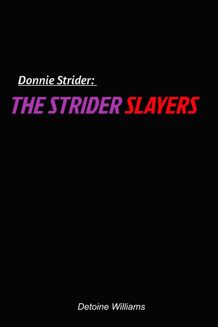 View Donnie Strider: The Strider Slayers by Detoine Williams