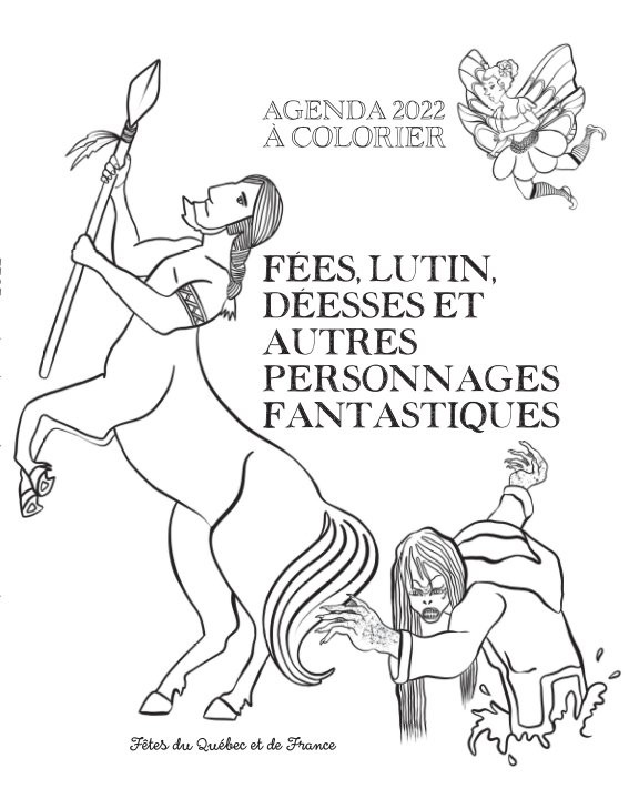 View Agenda 2022 des fées, lutin, déesses et autres personnages fantastiques à colorier by Marie-Loïc Sénamaud
