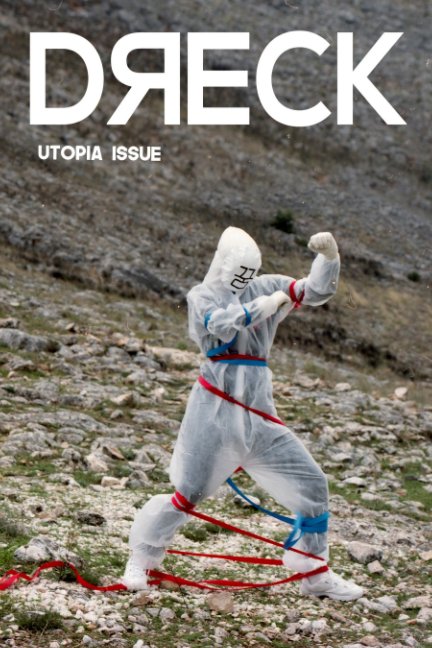 Bekijk DRECK Magazine Utopia issue op DRECK Magazine