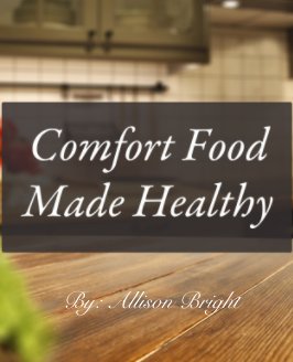 Comfort Food made Healthy book cover
