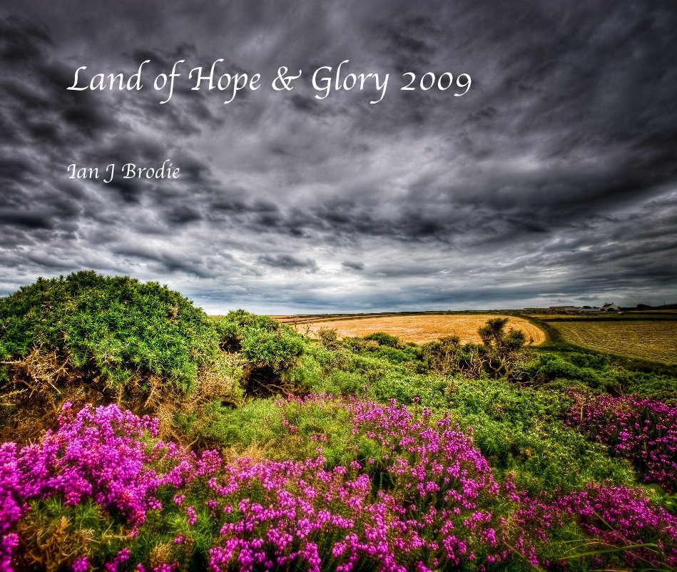 View Land of Hope & Glory 2009 by Ian J Brodie