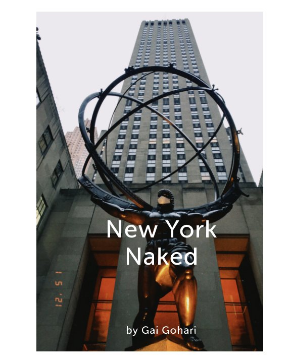 New York Naked by Gai Gohari Blurb Bo