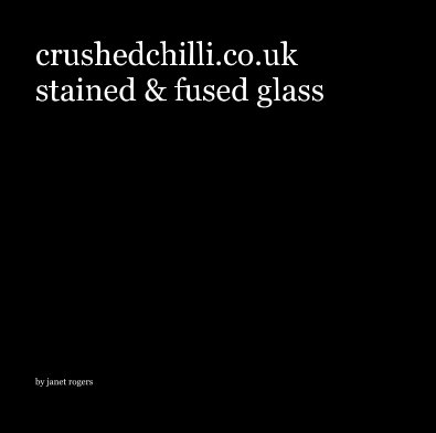 crushedchilli.co.uk stained & fused glass book cover