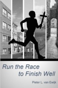 Run the Race to Finish Well book cover